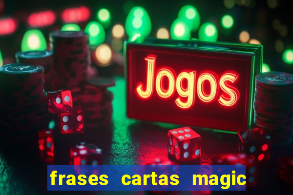 frases cartas magic the gathering